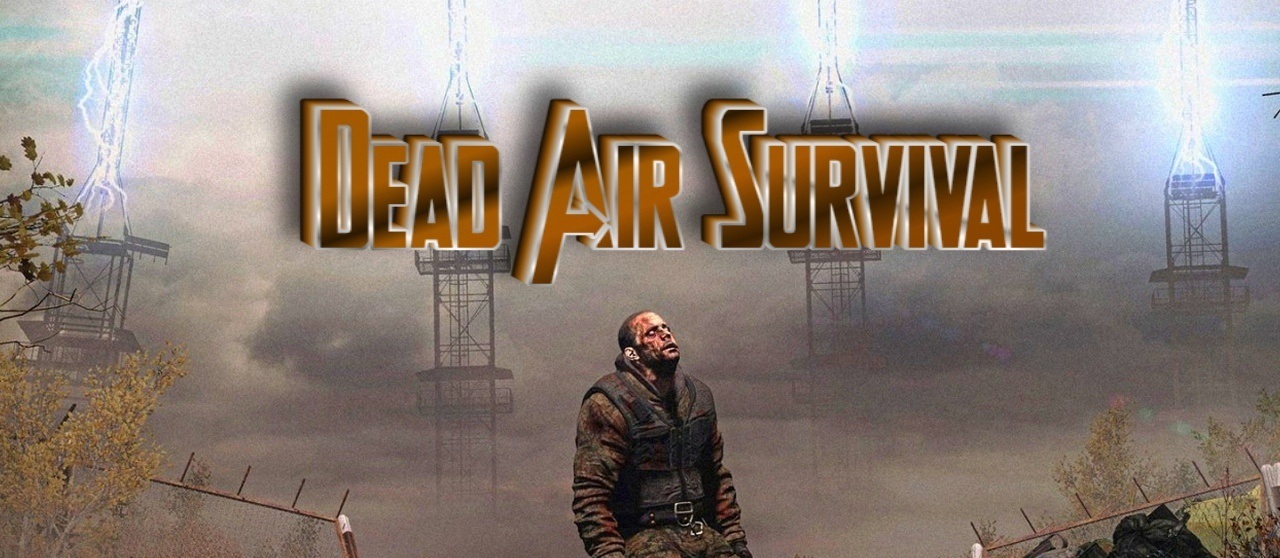 Постер к S.T.A.L.K.E.R. Зов Припяти - Dead Air Survival (2022) PC/MOD