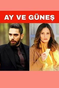 Постер к Луна и Солнце / Ay ve Güneş (2023)