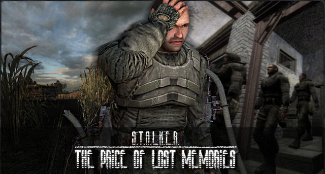 Постер к S.T.A.L.K.E.R. Зов Припяти - The Price of Lost Memories (2023) PC/MOD