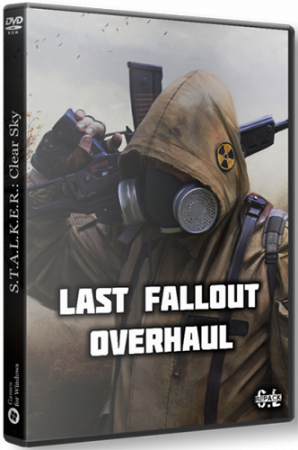 Постер к Сталкер Last Fallout Overhaul (2023) PC | RePack