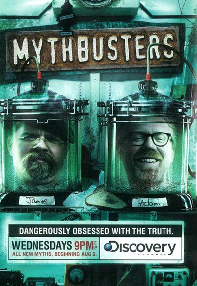 Постер к Разрушители легенд / MythBusters [1-146 выпуск] (2003-2010)  + специальные выпуски